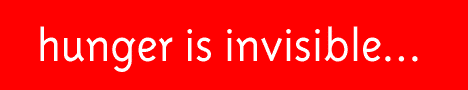 Hunger is Invisible
